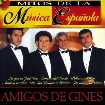 Mitos de la Música Española : Amigos de Gines by Amigos De Gines