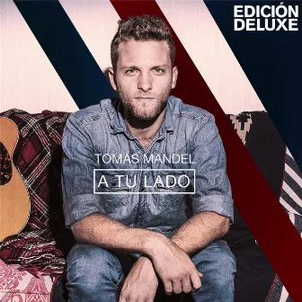 A Tu Lado (Deluxe Edition) by Tomas Mandel