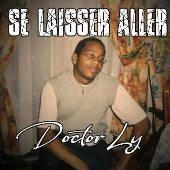 Se laisser aller by Doctor Ly