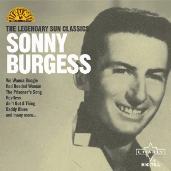 The Legendary Sun Classics by Sonny Burgess