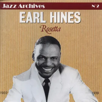 Earl Hines 1932-1939: Rosetta (Jazz Archives No. 2) by Unknown Artist