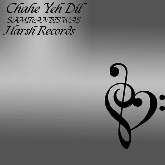 Chahe Yeh Dil by Unknown Artist