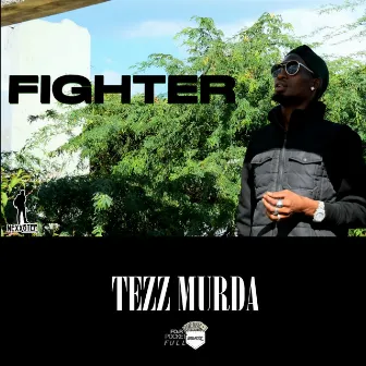 Fighter by Tezz Murda