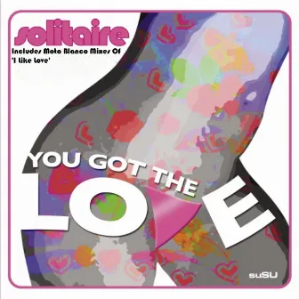 You Got the Love / I Like Love Mixes by Solitaire