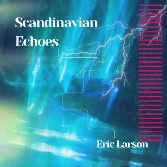 Scandinavian Echoes by Eric Larson