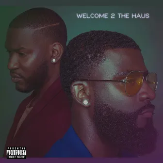 Welcome 2 the Haus by Dreamhaus