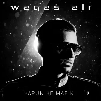 Apun Ke Mafik by Waqas