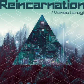 Reincarnation by Veneo Isrugi