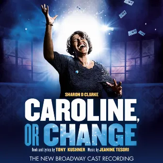 Caroline, Or Change (The New Broadway Cast Recording) by Unknown Artist