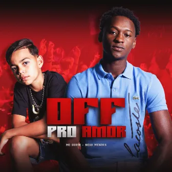 Off pro Amor by Mc Guzim