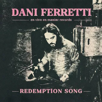 Redemption Song (En Vivo) by Dani Ferretti