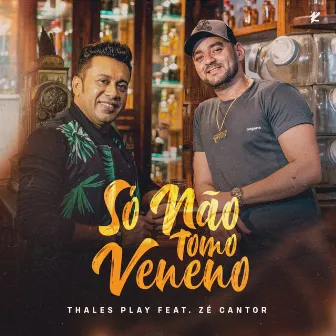 Só Não Tomo Veneno by Thales Play