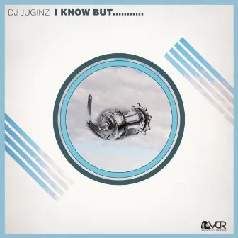 I Know But by DJ Juginz