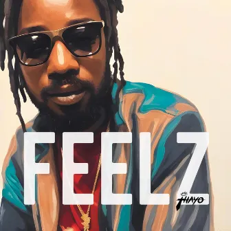 FEELZ by King Thayo