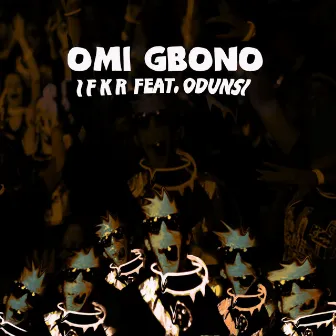 Omi Gbono by #IFKR