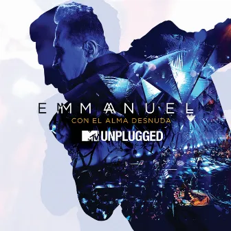 MTV Unplugged: Con El Alma Desnuda by Emmanuel