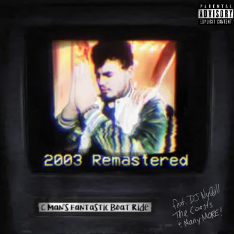 2003 Remastered by Cman's Fantastic Boat Ride