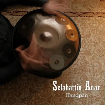 Handpan by Selahattin Anar