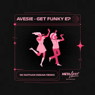 Get Funky EP by Avesie