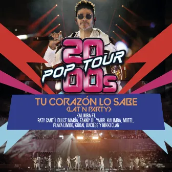 Tu Corazón Lo Sabe (Lat'n Party) [En Vivo] by 2000s POP TOUR