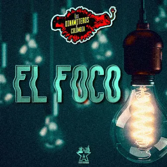 El Foco by Los Dinamiteros de Colombia