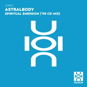 Spiritual emersion ('95 CD Mix) by Astralbody