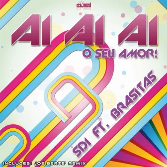 Ai Ai Ai (O Seu Amor) by SD1