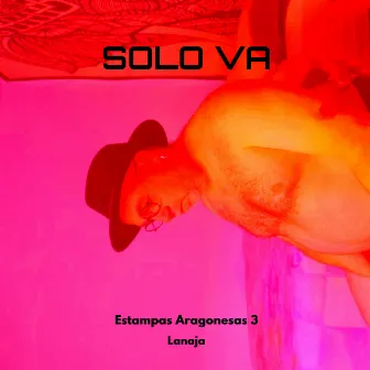 Estampas Aragonesas 3: Lanaja by Solo Va