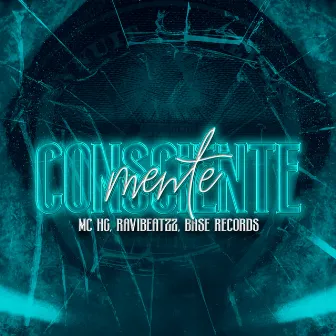 Mente Consciente by MC HG