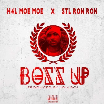 Boss Up (feat. STL Ron Ron) by H4L Moe Moe