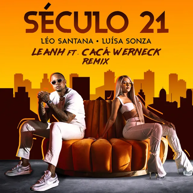 Século 21 - Leanh & Cacá Werneck Remix