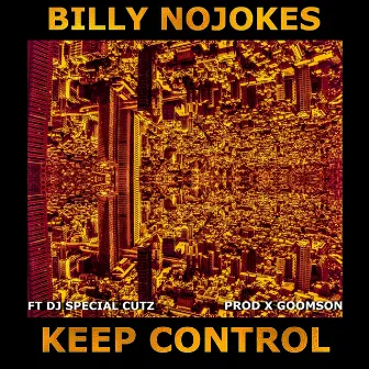 Keep Control by Billy NoJokes