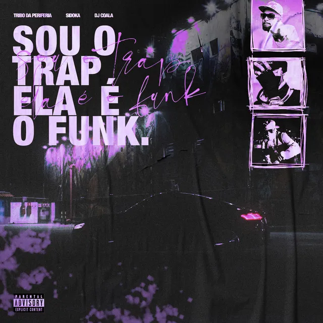 Sou o Trap, Ela é o Funk