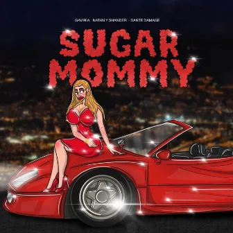 SUGAR MOMMY by Gaviria