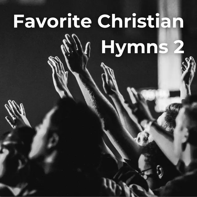 Favorite Christian Hymns 2