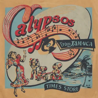 Calypsos from Jamaica by The Jamaican Calypsonians