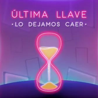 Lo Dejamos Caer by Última Llave