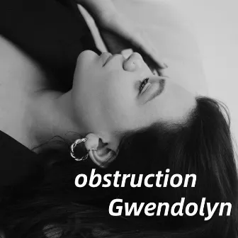 obstruction by Gwendolyn