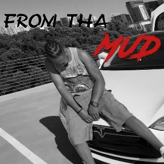 From Tha Mud by Seaux Smooth