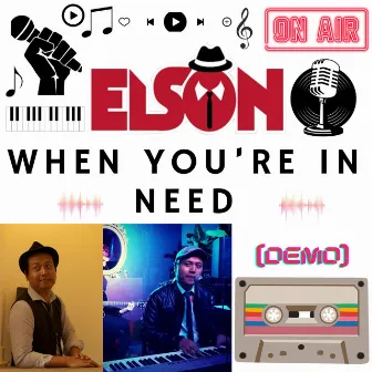 When You're In Need by Elson