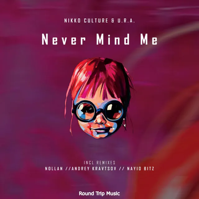 Never Mind Me - Nollan Remix