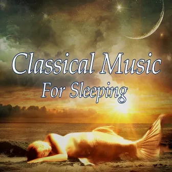 Classical Music for Sleeping by Carlo Balzaretti