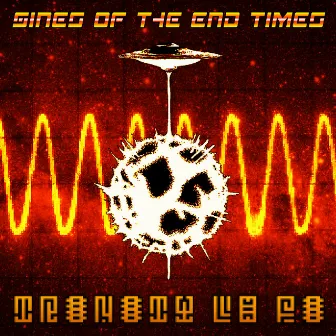 Sines Of The End Times by Trinity Lo Fi