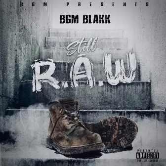 Still R.A.W by Bgm Blakk