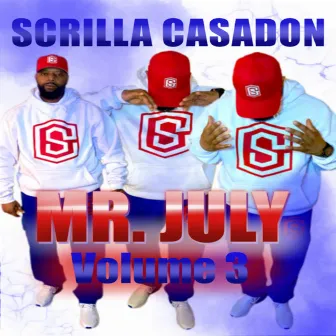 MR. JULY, VOL. 3 by Scrilla Casadon