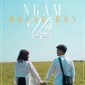 Ngắm Hoàng Hôn Và Em by Phạm Kỳ