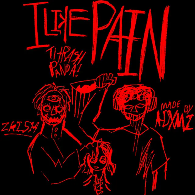 I LIKE PAIN