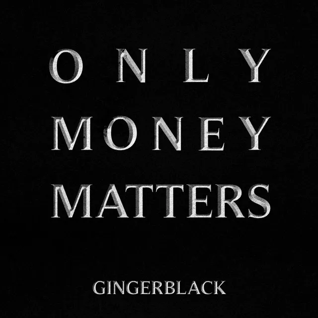 Only Money Matters