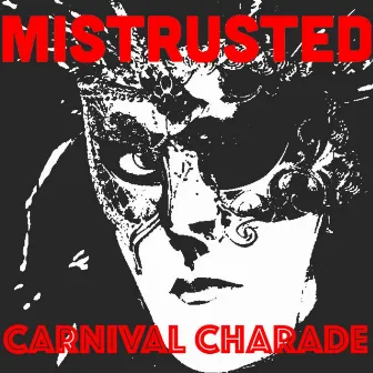 Carnival Charade by Mistrusted