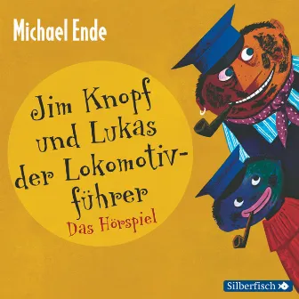 Jim Knopf und Lukas der Lokomotivführer - Das Hörspiel by Jim Knopf und Lukas der Lokomotivführer